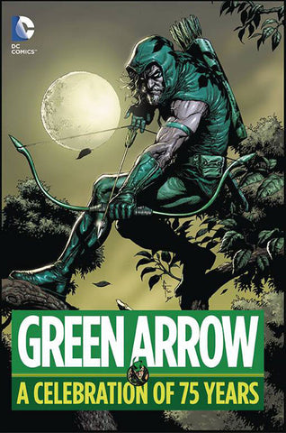 Green Arrow A Celebration Of 75 Years HC